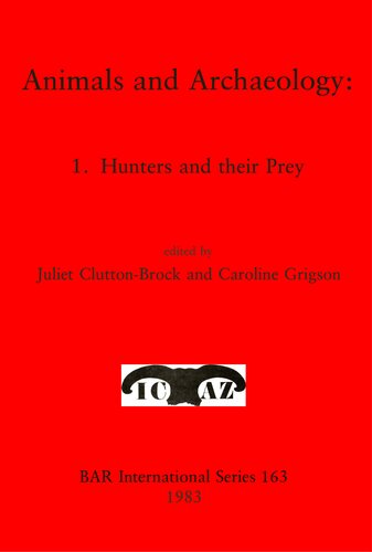 Animals and Archaeology: 1. Hunters and their Prey