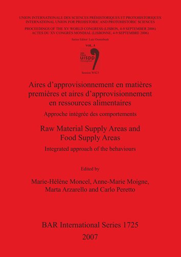 Aires d'approvisionnement en matières premières et aires d'approvisionnement en ressources alimentaires/Raw Material Supply Areas and Food Supply Area: Approche intégrée des comportements/Integrated approach of the behaviours. Session WS23.