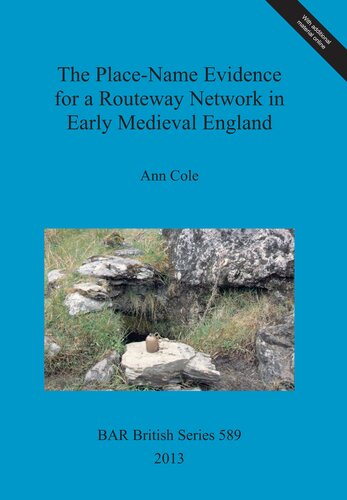 The Place-Name Evidence for a Routeway Network in Early Medieval England