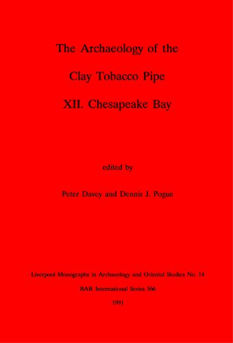 The Archaeology of the Clay Tobacco Pipe XII: Chesapeake Bay