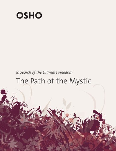 The Path of the Mystic: In Search of the Ultimate Freedom
