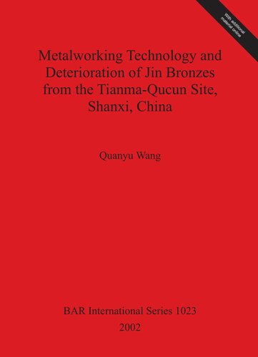 Metalworking Technology and Deterioration of Jin Bronzes from the Tianma-Qucun Site, Shanxi, China