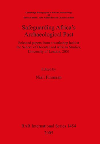 Safeguarding Africa's Archaeological Past: Selected papers from a workshop held at the School of Oriental and African Studies, University of London, 2001