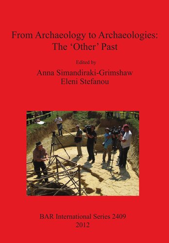 From Archaeology to Archaeologies: The 'Other' Past