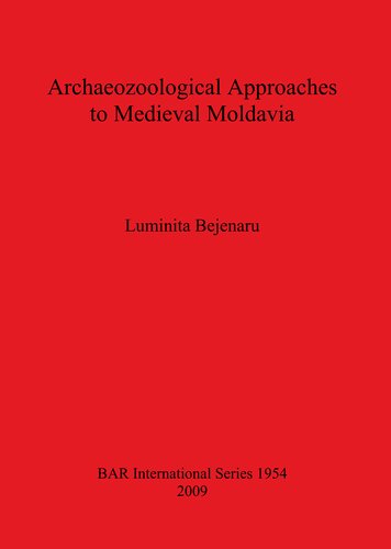 Archaeozoological Approaches to Medieval Moldavia