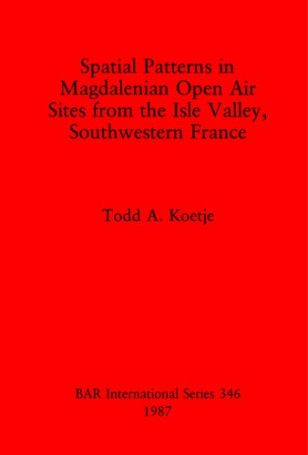 Spatial Patterns in Magdalenian Open Air Sites from the Isle Valley, Southwestern France