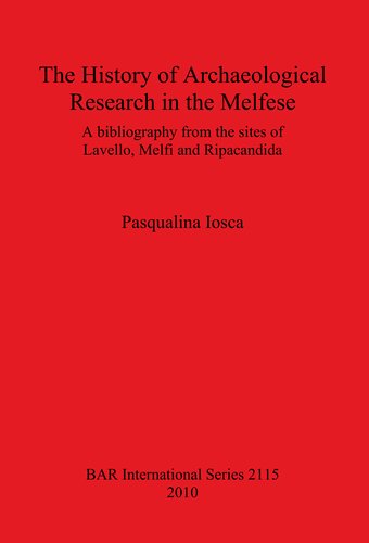 The History of Archaeological Research in the Melfese: A bibliography from the sites of Lavello, Melfi and Ripacandida
