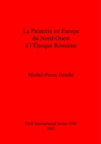 La Piraterie en Europe du Nord-Ouest à l'Époque Romaine