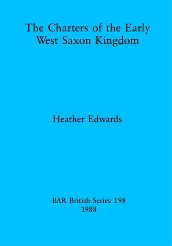 The Charters of the Early West Saxon Kingdom