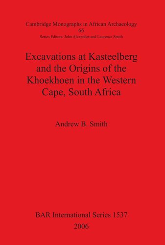 Excavations at Kasteelberg and the Origins of the Khoekhoen in the Western Cape, South Africa