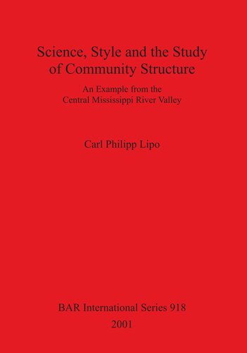 Science, Style and the Study of Community Structure: An Example from the Central Mississippi River Valley