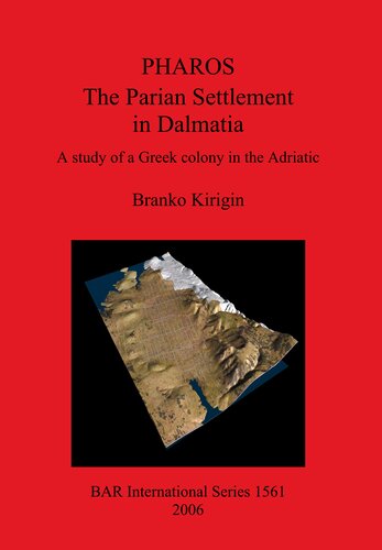 PHAROS: The Parian Settlement in Dalmatia: A study of a Greek colony in the Adriatic