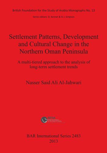 Settlement Patterns, Development and Cultural Change in Northern Oman Peninsula: A multi-tiered approach to the analysis of long-term settlement trends