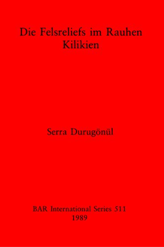Die Felsreliefs im Rauhen Kilikien