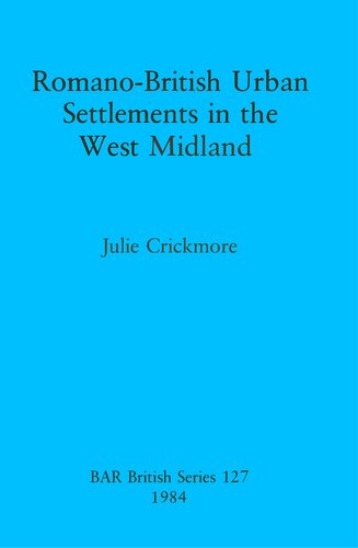 Romano-British Urban Settlements in the West Midlands