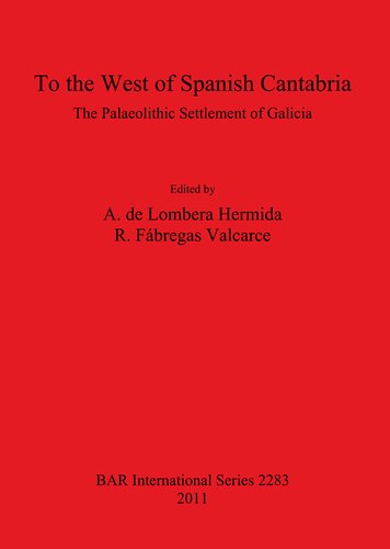 To the West of Spanish Cantabria: The Palaeolithic Settlement of Galicia