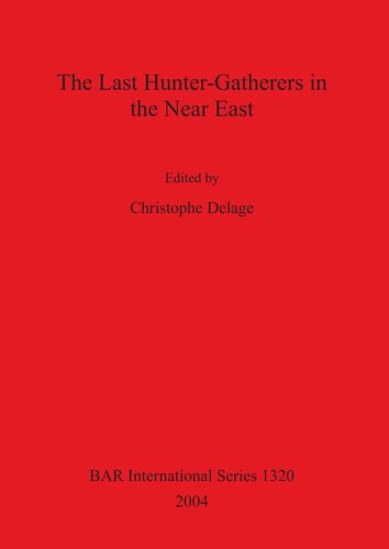 The Last Hunter-Gatherers in the Near East