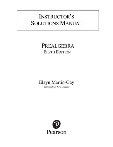 Instructor's Solutions Manual [for] Prealgebra, Eighth Edition [by] Elayn Martin-Gay