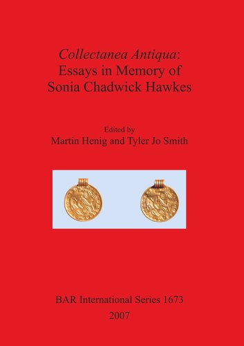 Collectanea Antiqua: Essays in Memory of Sonia Chadwick Hawkes