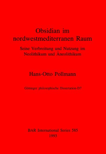 Obsidian in nordwestmediterranen Raum: Seine Verbreitung und Nutzung im Neolithikum und Äneolithikum