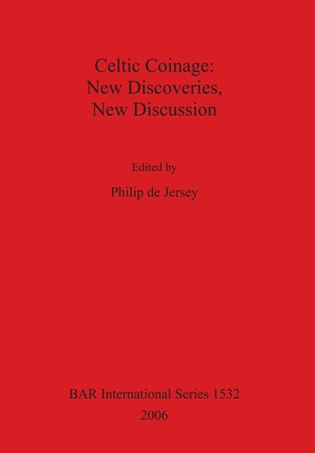 Celtic Coinage: New Discoveries, New Discussion