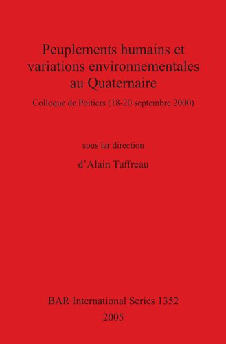 Peuplements humains et variations environnementales au Quaternaire: Colloque de Poitiers (18-20 septembre 2000)