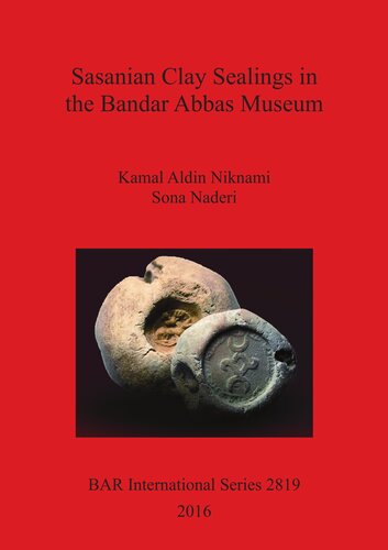 Sasanian Clay Sealings in the Bandar Abbas Museum
