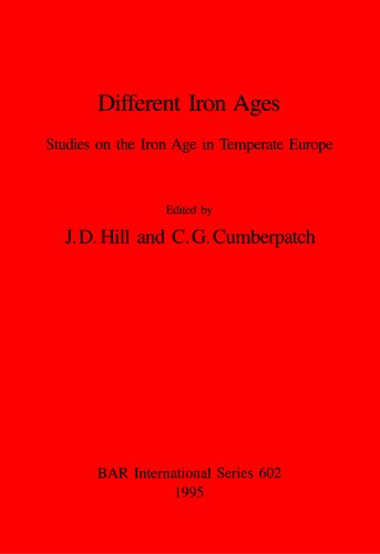 Different Iron Ages: Studies on the Iron Age in Temperate Europe