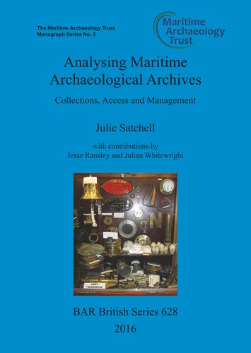 Analysing Maritime Archaeological Archives: Collections, Access and Management