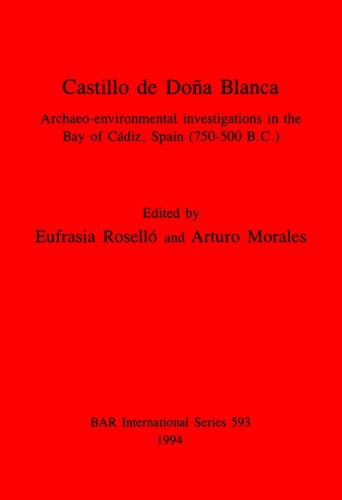 Castillo de Doña Blanca: Archaeo-environmental investigations in the Bay of Cádiz, Spain (750-500 B.C.)