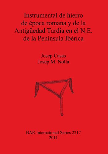 Instrumental de hierro de época romana y de la Antigüedad Tardía en el N.E. de la Península Ibérica