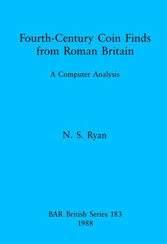 Fourth-Century Coin Finds from Roman Britain: A Computer Analysis