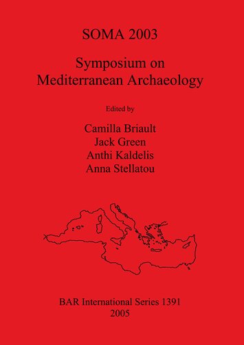 SOMA 2003 - Symposium on Mediterranean Archaeology: Proceedings of the Seventh Meeting of Postgraduate Researchers at the Institute of Archaeology, University College London, 21st –23rd February 2003