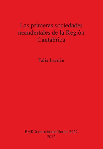 Las primeras sociedades neandertales de la Región Cantábrica