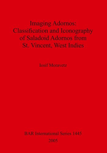 Imaging Adornos: Classification and Iconography of Saladoid Adornos from St. Vincent, West Indies