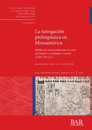 La navegación prehispánica en Mesoamérica: Modelo de conectividad entre la costa del Pacífico y el Altiplano Central (1200-1521 d.C.)