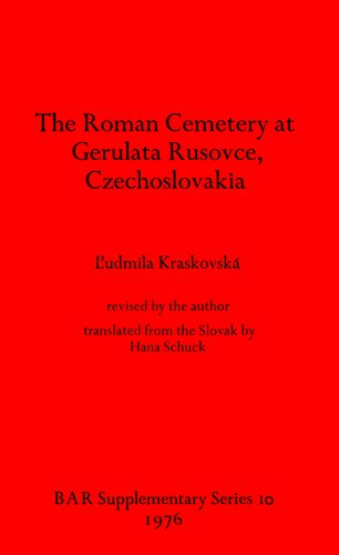 The Roman Cemetery at Gerulata Rusovce, Czechoslovakia