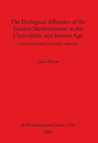 The Biological Affinities of the Eastern Mediterranean in the Chalcolithic and Bronze Age: A Regional Dental Non-metric Approach