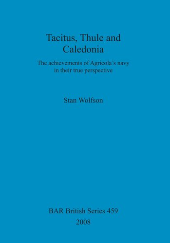Tacitus, Thule and Caledonia: The achievements of Agricola's navy in their true perspective