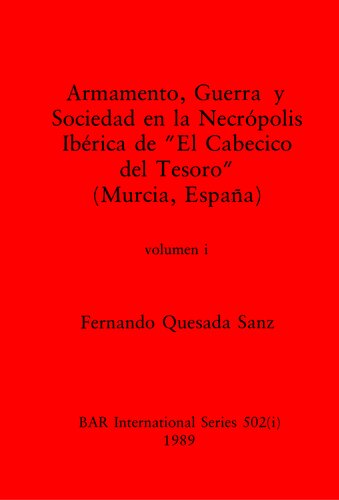 Armamento, Guerra y Sociedad en la Necrópolis Ibérica de 
