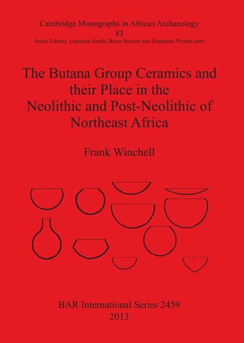 The Butana Group Ceramics and their Place in the Neolithic and Post-Neolithic of Northeast Africa