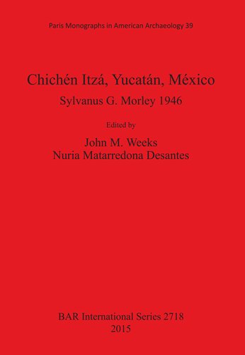 Chichén Itzá, Yucatán, México: Sylvanus G. Morley 1946