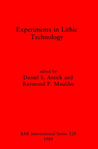 Experiments in Lithic Technology