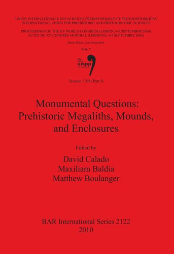 Session C68 (Part I): Monumental Questions: Prehistoric Megaliths, Mounds, and Enclosures