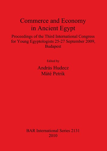 Commerce and Economy in Ancient Egypt: Proceedings of the Third International Congress for Young Egyptologists 25-27 September 2009, Budapest