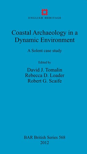 Coastal Archaeology in a Dynamic Environment: A Solent case study