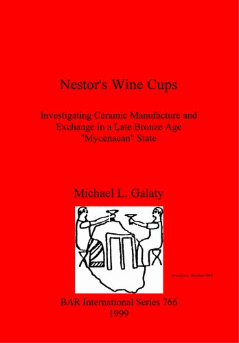 Nestor's Wine Cups: Investigating Ceramic Manufacture and Exchange in a Late Bronze Age 
