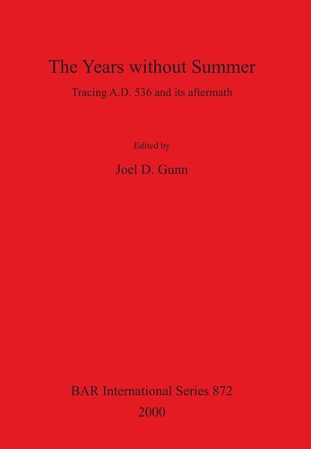 The Years without Summer: Tracing A.D. 536 and its aftermath