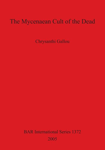 The Mycenaean Cult of the Dead