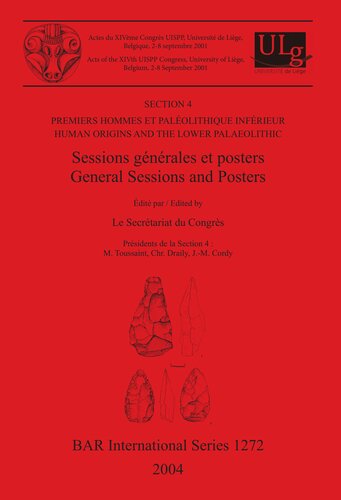 Premiers hommes et Paléolithique Inférieur / Human Origins and the Lower Palaeolithic: Sessions générales et posters / General Sessions and Posters